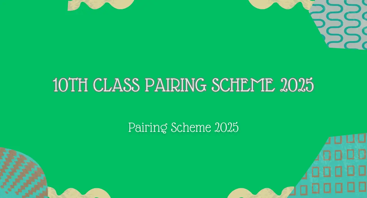 10th Class Pairing Scheme 2025 Punjab Board